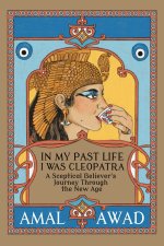In My Past Life I was Cleopatra