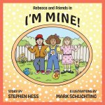 I'm Mine!