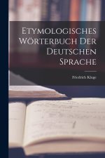 Etymologisches Wörterbuch Der Deutschen Sprache