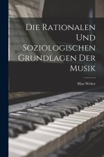 Die Rationalen Und Soziologischen Grundlagen Der Musik