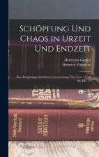 Schöpfung Und Chaos in Urzeit Und Endzeit