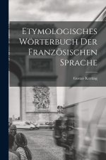 Etymologisches Wörterbuch Der Französischen Sprache