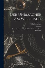 Der Uhrmacher Am Werktisch