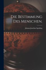 Die Bestimmung des Menschen.