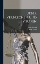 Ueber Verbrechen Und Strafen