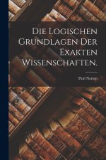 Die Logischen Grundlagen der Exakten Wissenschaften.