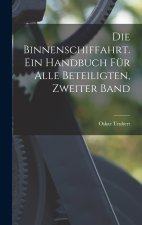 Die Binnenschiffahrt. Ein Handbuch für alle Beteiligten, Zweiter Band