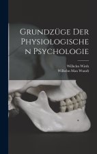 Grundzüge der Physiologischen Psychologie