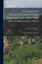 Allgemeine Erläuterungen über den Magnetismus und den Somnambulismus