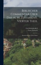 Biblischer Commentar über das alte Testament. Vierter Theil