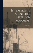 Interessante Abenteuer unter den Indianern