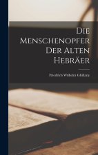 Die Menschenopfer der alten Hebräer