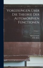 Vorlesungen über die Theorie der automorphen Functionen; Volume 1