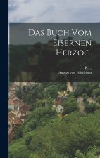 Das Buch vom eisernen Herzog.