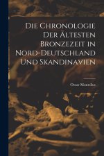 Die Chronologie der ältesten Bronzezeit in Nord-Deutschland und Skandinavien