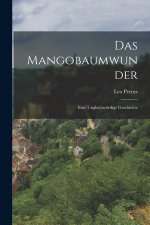 Das Mangobaumwunder