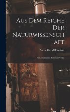 Aus dem Reiche der Naturwissenschaft
