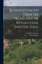 Betrachtungen Über die Französische Revolution, zweiter Theil