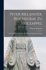 Peter Melander, Reichsgraf Zu Holzappel