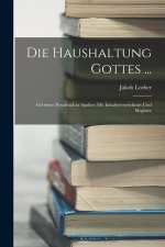 Die Haushaltung Gottes ...