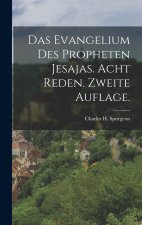 Das Evangelium des Propheten Jesajas. Acht Reden. Zweite Auflage.