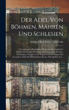 Der Adel Von Böhmen, Mähren Und Schlesien