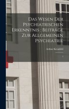 Das Wesen der psychiatrischen Erkenntnis