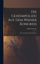 Die Geheimpolizei auf dem Wiener Kongress