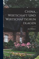 China, Wirtschaft und Wirtschaftsgrundlagen