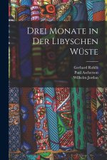 Drei Monate in Der Libyschen Wüste