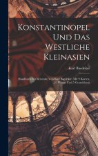 Konstantinopel Und Das Westliche Kleinasien