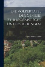 Die Völkertafel der Genesis. Ethnographische Untersuchungen.