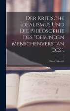 Der Kritische Idealismus Und Die Philosophie Des 