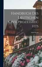 Handbuch Des Deutschen Civilprozessrechts