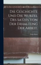 Die Geschichte und die Wurzel des Satzes von der Erhaltung der Arbeit.