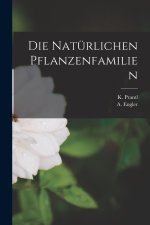 Die Natürlichen Pflanzenfamilien