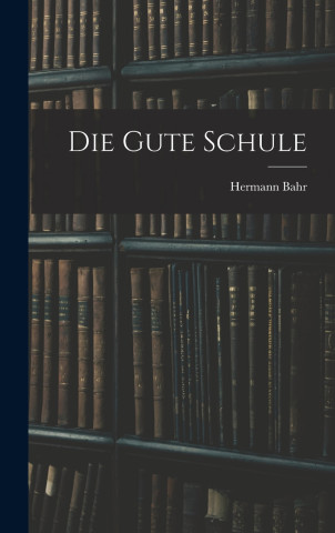 Die Gute Schule