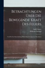 Betrachtungen Über Die Bewegende Kraft Des Feuers