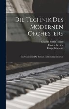 Die Technik des modernen Orchesters