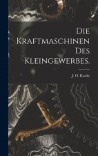 Die Kraftmaschinen des Kleingewerbes.