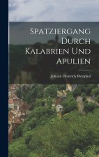 Spatziergang Durch Kalabrien Und Apulien