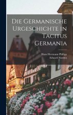 Die Germanische Urgeschichte in Tacitus Germania