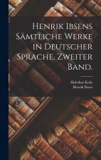 Henrik Ibsens Sämtliche Werke in deutscher Sprache. Zweiter Band.
