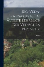 Rig-Veda-Pratisakhya, das älteste Lehrbuch der vedischen Phonetik.