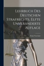 Lehrbuch des Deutschen Strafrechts, Elfte unveränderte Auflage