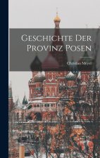 Geschichte Der Provinz Posen
