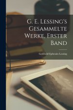 G. E. Lessing's gesammelte Werke, Erster Band