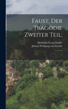 Faust, der Tragödie zweiter Teil;
