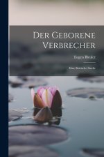 Der Geborene Verbrecher