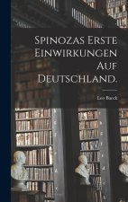 Spinozas erste Einwirkungen auf Deutschland.
